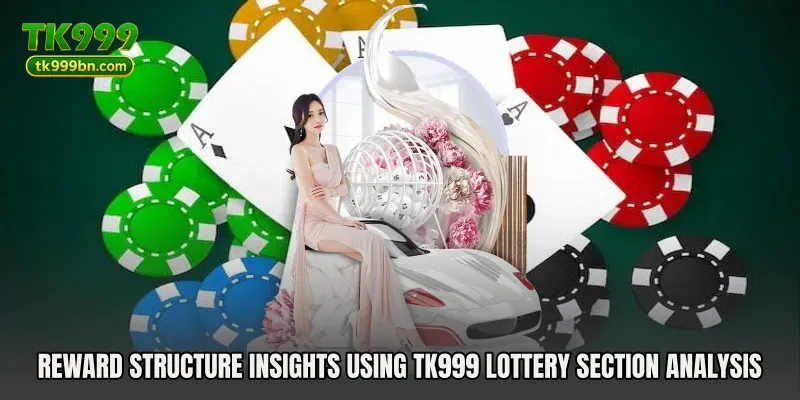 Reward Structure Insights Using TK999 Lottery Section Analysis